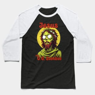 Jesus The OG Zombie Baseball T-Shirt